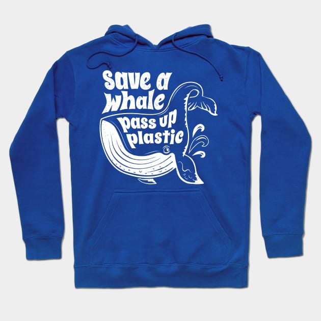 Save A Whale Pass Up Plastic Hoodie by bangtees